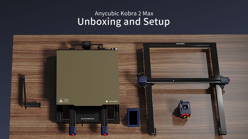 Unboxing and Setup Guide for Anycubic Kobra 2 Max | ANYCUBIC